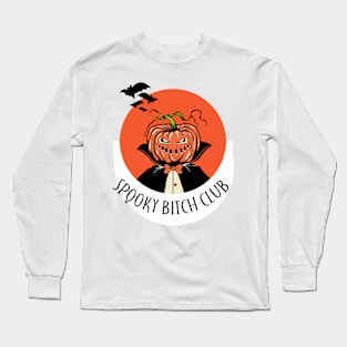 spooky bitch club Long Sleeve T-Shirt